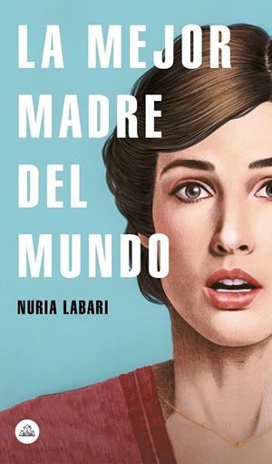 LA MEJOR MADRE DEL MUNDO | 9788439734970 | LABARI, NURIA | Galatea Llibres | Librería online de Reus, Tarragona | Comprar libros en catalán y castellano online