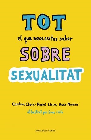 TOT EL QUE NECESSITES SABER SOBRE SEXUALITAT | 9788416930814 | CHECA, CAROLINA/ELVIRA, NOEMÍ/MORERO, ANNA | Galatea Llibres | Llibreria online de Reus, Tarragona | Comprar llibres en català i castellà online