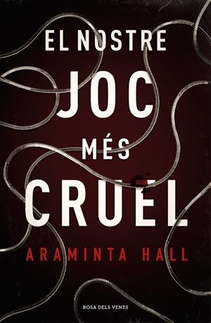 EL NOSTRE JOC MÉS CRUEL | 9788417444990 | HALL, ARAMINTA | Galatea Llibres | Llibreria online de Reus, Tarragona | Comprar llibres en català i castellà online