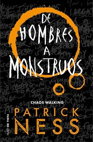 DE HOMBRES A MONSTRUOS (CHAOS WALKING 3) | 9788416588848 | NESS, PATRICK | Galatea Llibres | Llibreria online de Reus, Tarragona | Comprar llibres en català i castellà online