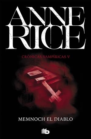 MEMNOCH EL DIABLO (CRÓNICAS VAMPÍRICAS 5) | 9788490707708 | RICE, ANNE | Galatea Llibres | Llibreria online de Reus, Tarragona | Comprar llibres en català i castellà online