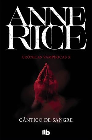 CÁNTICO DE SANGRE (CRÓNICAS VAMPÍRICAS 10) | 9788490707753 | RICE, ANNE | Galatea Llibres | Llibreria online de Reus, Tarragona | Comprar llibres en català i castellà online