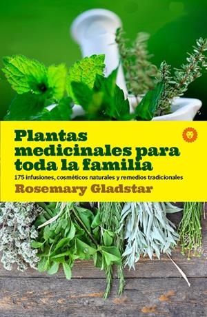 PLANTAS MEDICINALES PARA TODA LA FAMILIA | 9788494622434 | GLADSTAR, ROSEMARY | Galatea Llibres | Librería online de Reus, Tarragona | Comprar libros en catalán y castellano online