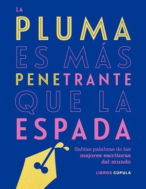 LA PLUMA ES MÁS PENETRANTE QUE LA ESPADA | 9788448025304 | Galatea Llibres | Llibreria online de Reus, Tarragona | Comprar llibres en català i castellà online