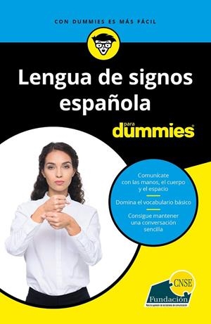 LENGUA DE SIGNOS ESPAÑOLA PARA DUMMIES | 9788432905049 | FUNDACIÓN CNSE | Galatea Llibres | Llibreria online de Reus, Tarragona | Comprar llibres en català i castellà online
