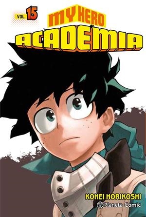 MY HERO ACADEMIA 15 | 9788491735304 | HORIKOSHI, KOHEI | Galatea Llibres | Llibreria online de Reus, Tarragona | Comprar llibres en català i castellà online