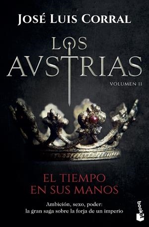 LOS AUSTRIAS. EL TIEMPO EN SUS MANOS | 9788408202325 | CORRAL, JOSÉ LUIS | Galatea Llibres | Llibreria online de Reus, Tarragona | Comprar llibres en català i castellà online
