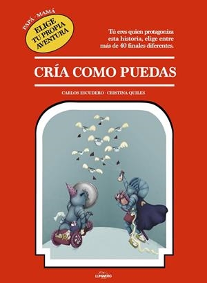 CRÍA COMO PUEDAS | 9788417560744 | ESCUDERO ARÁS, CARLOS/QUILES, CRISTINA | Galatea Llibres | Librería online de Reus, Tarragona | Comprar libros en catalán y castellano online