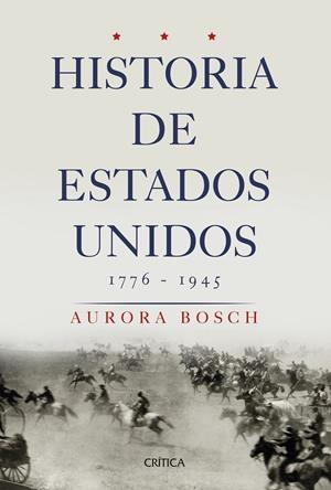 HISTORIA DE ESTADOS UNIDOS 1776-1945 | 9788491990727 | BOSCH, AURORA | Galatea Llibres | Librería online de Reus, Tarragona | Comprar libros en catalán y castellano online