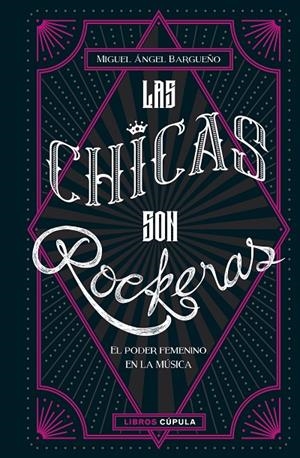 LAS CHICAS SON ROCKERAS | 9788448025434 | BARGUEÑO, MIGUEL ÁNGEL | Galatea Llibres | Librería online de Reus, Tarragona | Comprar libros en catalán y castellano online