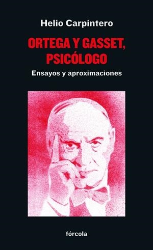 ORTEGA Y GASSET, PSICÓLOGO | 9788417425265 | CARPINTERO CAPELL, HELIO | Galatea Llibres | Librería online de Reus, Tarragona | Comprar libros en catalán y castellano online