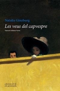 LES VEUS DEL CAPVESPRE | 9788494856150 | GINZBURG, NATALIA | Galatea Llibres | Llibreria online de Reus, Tarragona | Comprar llibres en català i castellà online