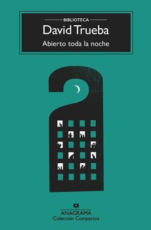ABIERTO TODA LA NOCHE | 9788433960399 | TRUEBA, DAVID | Galatea Llibres | Llibreria online de Reus, Tarragona | Comprar llibres en català i castellà online