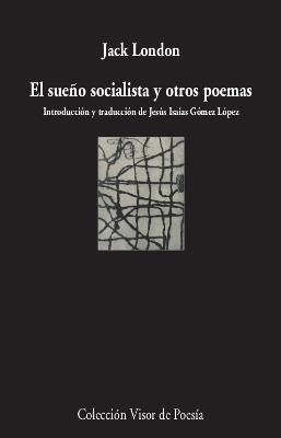 EL SUEÑO SOCIALISTA Y OTROS POEMAS | 9788498953572 | LONDON, JACK | Galatea Llibres | Librería online de Reus, Tarragona | Comprar libros en catalán y castellano online