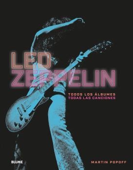 LED ZEPPELIN. TODOS LOS ÁLBUMES. TODAS LAS CANCIONES | 9788417492625 | POPOFF, MARTIN | Galatea Llibres | Llibreria online de Reus, Tarragona | Comprar llibres en català i castellà online
