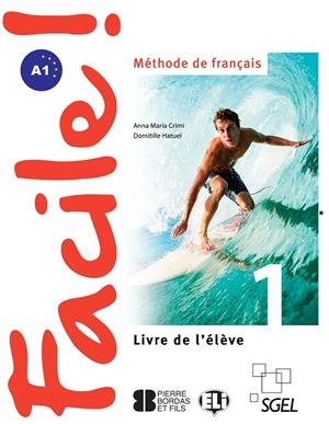 FACILE 1  LIVRE DE L'ELEVE | 9788497789684 | CRIMI, ANNA MARIA/HATUEL, DOMITILLE | Galatea Llibres | Librería online de Reus, Tarragona | Comprar libros en catalán y castellano online