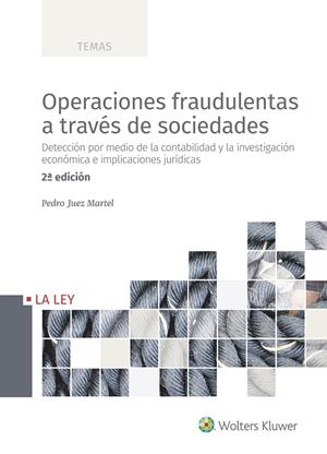 OPERACIONES FRAUDULENTAS A TRAVÉS DE SOCIEDADES (2.ª EDICIÓN) | 9788490203910 | JUEZ MARTEL, PEDRO | Galatea Llibres | Llibreria online de Reus, Tarragona | Comprar llibres en català i castellà online