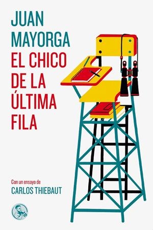 EL CHICO DE LA ÚLTIMA FILA, CON UN ENSAYO DE CARLOS THIEBAUT | 9788495291714 | MAYORGA, JUAN | Galatea Llibres | Llibreria online de Reus, Tarragona | Comprar llibres en català i castellà online