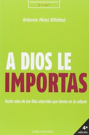A DIOS LE IMPORTAS | 9788493752576 | PEREZ, ANTONIO | Galatea Llibres | Llibreria online de Reus, Tarragona | Comprar llibres en català i castellà online