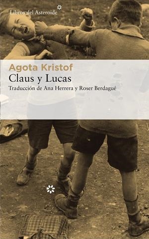 CLAUS Y LUCAS | 9788417007744 | KRISTOF, AGOTA | Galatea Llibres | Llibreria online de Reus, Tarragona | Comprar llibres en català i castellà online