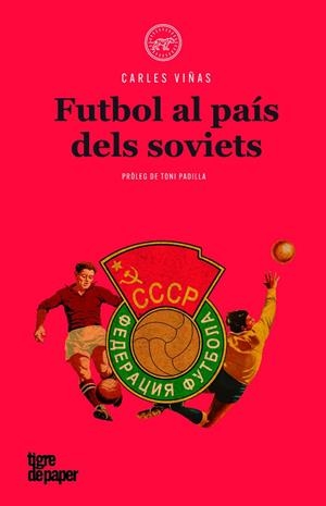 FUTBOL AL PAIS DELS SOVIETS | 9788416855360 | VIÑAS, CARLES | Galatea Llibres | Llibreria online de Reus, Tarragona | Comprar llibres en català i castellà online