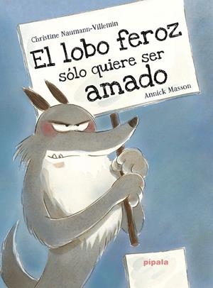 EL LOBO FEROZ SOLO QUIERE SER AMADO | 9788416287406 | NAUMANN, CHRISTINE | Galatea Llibres | Librería online de Reus, Tarragona | Comprar libros en catalán y castellano online