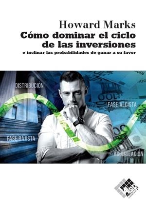 CÓMO DOMINAR EL CICLO DE LAS INVERSIONES | 9788494920318 | MARKS, HOWARD | Galatea Llibres | Llibreria online de Reus, Tarragona | Comprar llibres en català i castellà online
