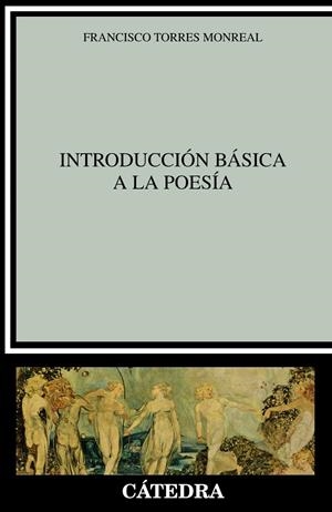 INTRODUCCIÓN BÁSICA A LA POESÍA | 9788437639444 | TORRES MONREAL, FRANCISCO | Galatea Llibres | Librería online de Reus, Tarragona | Comprar libros en catalán y castellano online