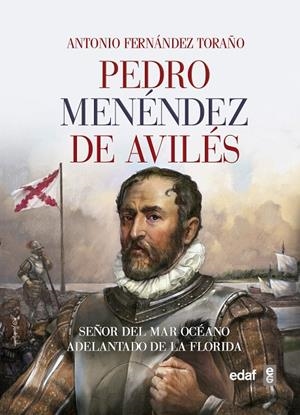 PEDRO MENÉNDEZ DE AVILÉS | 9788441437913 | FERNÁNDEZ TORAÑO, ANTONIO | Galatea Llibres | Librería online de Reus, Tarragona | Comprar libros en catalán y castellano online
