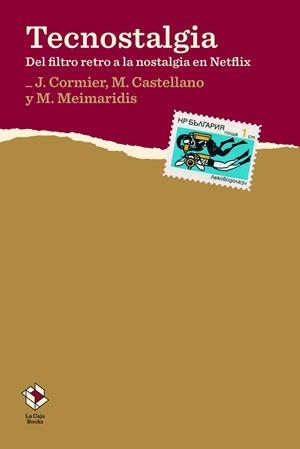 TECNOSTALGIA | 9788417496036 | CORMIER, JASMIN/CASTELLANO, MAYKA/MEIMARIDIS, MELINA | Galatea Llibres | Llibreria online de Reus, Tarragona | Comprar llibres en català i castellà online