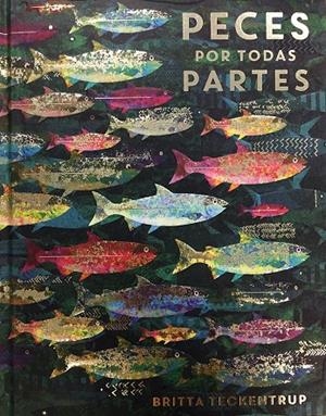 PECES POR TODAS PARTES | 9788417497149 | TECKENTRUP, BRITTA | Galatea Llibres | Llibreria online de Reus, Tarragona | Comprar llibres en català i castellà online