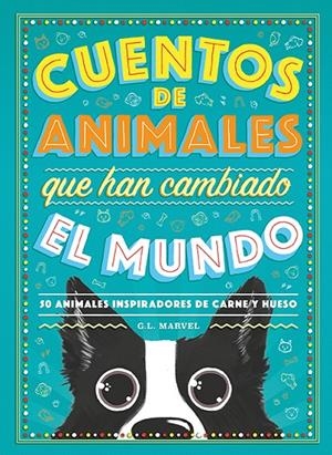 CUENTOS DE ANIMALES QUE HAN CAMBIADO EL MUNDO | 9788417128944 | MARVEL, G.L. | Galatea Llibres | Librería online de Reus, Tarragona | Comprar libros en catalán y castellano online