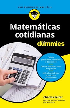 MATEMÁTICAS COTIDIANAS PARA DUMMIES | 9788432905261 | SEITER, CHARLES | Galatea Llibres | Librería online de Reus, Tarragona | Comprar libros en catalán y castellano online