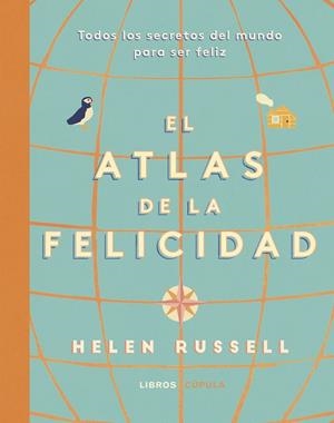 ATLAS DE LA FELICIDAD | 9788448025519 | RUSSELL, HELEN | Galatea Llibres | Librería online de Reus, Tarragona | Comprar libros en catalán y castellano online