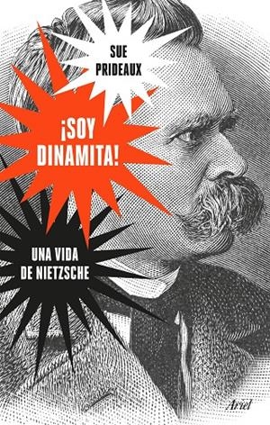 SOY DINAMITA! UNA VIDA DE NIETZSCHE | 9788434429772 | PRIDEAUX, SUE | Galatea Llibres | Llibreria online de Reus, Tarragona | Comprar llibres en català i castellà online