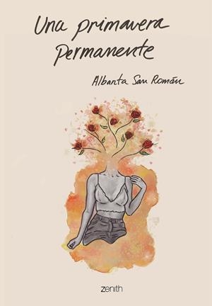 UNA PRIMAVERA PERMANENTE | 9788408201878 | SAN ROMÁN, ALBANTA | Galatea Llibres | Llibreria online de Reus, Tarragona | Comprar llibres en català i castellà online