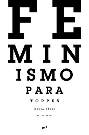 FEMINISMO PARA TORPES | 9788427045309 | PÉREZ DE LAS HERAS, NEREA | Galatea Llibres | Librería online de Reus, Tarragona | Comprar libros en catalán y castellano online