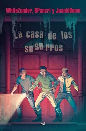 LA CASA DE LOS SUSURROS | 9788427045439 | WHITEZUNDER/BPANCRI/JUANKIBOOM | Galatea Llibres | Librería online de Reus, Tarragona | Comprar libros en catalán y castellano online
