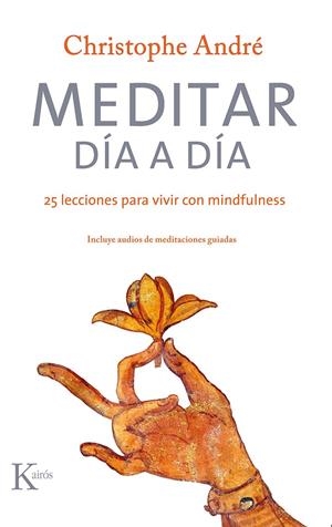 MEDITAR DÍA A DÍA  | 9788499886879 | ANDRÉ, CHRISTOPHE | Galatea Llibres | Llibreria online de Reus, Tarragona | Comprar llibres en català i castellà online