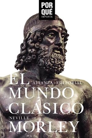 EL MUNDO CLASICO ¿POR QUÉ IMPORTA? | 9788491813910 | MORLEY, NEVILLE | Galatea Llibres | Llibreria online de Reus, Tarragona | Comprar llibres en català i castellà online