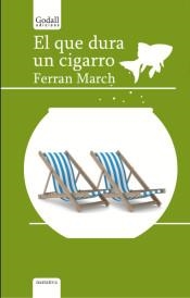 EL QUE DURA UN CIGARRO | 9788494943232 | MARCH, FERRAN | Galatea Llibres | Librería online de Reus, Tarragona | Comprar libros en catalán y castellano online