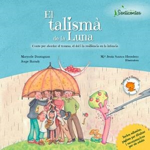 EL TALISMÀ DE LA LUNA | 9788426726964 | BARUDY, JORGE/DANTAGNAN, MARYORIE/SANTOS (ILUSTRADORA), MªJESUS | Galatea Llibres | Librería online de Reus, Tarragona | Comprar libros en catalán y castellano online