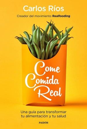 COME COMIDA REAL | 9788449335617 | RÍOS, CARLOS | Galatea Llibres | Librería online de Reus, Tarragona | Comprar libros en catalán y castellano online
