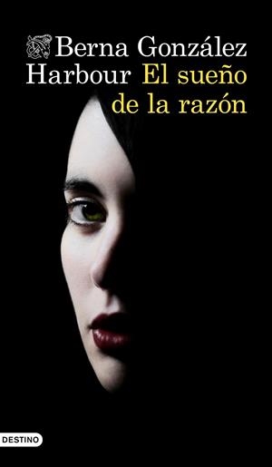 EL SUEÑO DE LA RAZÓN | 9788423355310 | GONZÁLEZ HARBOUR, BERNA | Galatea Llibres | Librería online de Reus, Tarragona | Comprar libros en catalán y castellano online