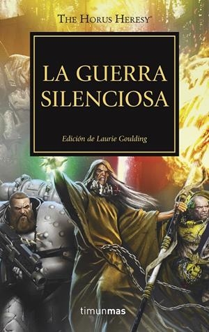 LA GUERRA SILENCIOSA. LA HEREJIA DE HORUS 37 | 9788445006146 | GOULDING, LAURIE | Galatea Llibres | Librería online de Reus, Tarragona | Comprar libros en catalán y castellano online