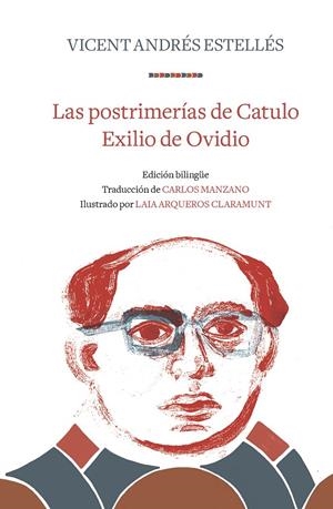 LAS POSTRIMERÍAS DE CATULO | EXILIO DE OVIDIO | 9788466346313 | ANDRÉS ESTELLÉS, VICENT | Galatea Llibres | Librería online de Reus, Tarragona | Comprar libros en catalán y castellano online