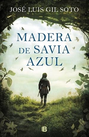 MADERA DE SAVIA AZUL | 9788466665353 | GIL SOTO, JOSÉ LUIS | Galatea Llibres | Llibreria online de Reus, Tarragona | Comprar llibres en català i castellà online