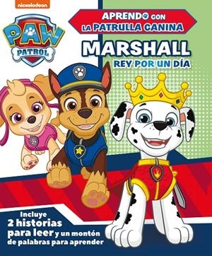 MARSHALL, REY POR UN DÍA (PAW PATROL | PATRULLA CANINA) | 9788448851811 | Galatea Llibres | Librería online de Reus, Tarragona | Comprar libros en catalán y castellano online