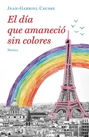 EL DÍA QUE AMANECIÓ SIN COLORES | 9788425357251 | CAUSSE, JEAN-GABRIEL | Galatea Llibres | Llibreria online de Reus, Tarragona | Comprar llibres en català i castellà online