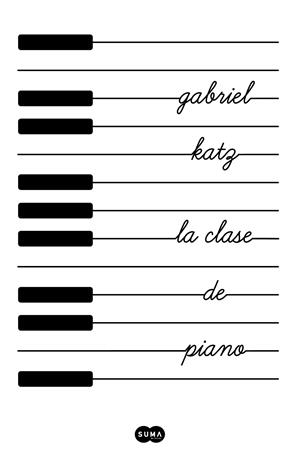 LA CLASE DE PIANO | 9788491293361 | KATZ, GABRIEL | Galatea Llibres | Librería online de Reus, Tarragona | Comprar libros en catalán y castellano online